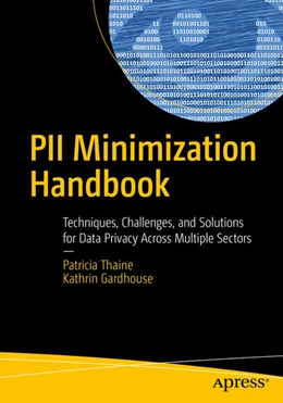 Abbildung von Thaine / Gardhouse | PII Minimization Handbook | 1. Auflage | 2026 | beck-shop.de