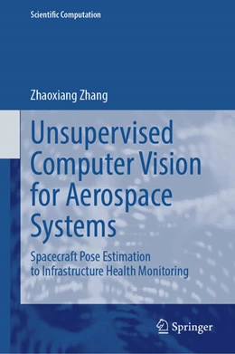 Abbildung von Zhang | Unsupervised Computer Vision for Aerospace Systems | 1. Auflage | 2025 | beck-shop.de