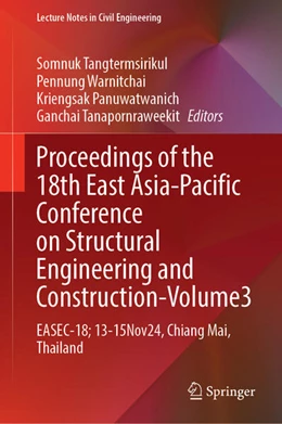 Abbildung von Tangtermsirikul / Warnitchai | Proceedings of the 18th East Asia-Pacific Conference on Structural Engineering and Construction, Volume 3 | 1. Auflage | 2025 | beck-shop.de