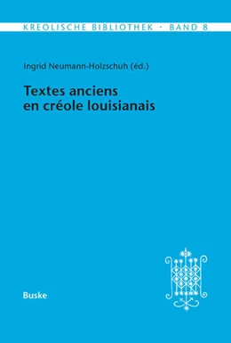 Abbildung von Neumann-Holzschuh / Fuchs | Textes anciens en créole louisianais | 1. Auflage | 2025 | beck-shop.de