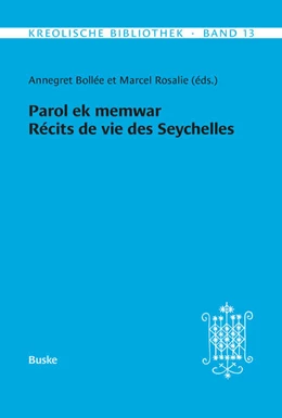 Abbildung von Bollée / Rosalie | Parol ek memwar. Récits de vie des Seychelles | 1. Auflage | 2025 | beck-shop.de