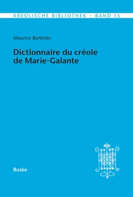 Abbildung von Barbotin | Dictionnaire du créole de Marie-Galante | 1. Auflage | 2025 | beck-shop.de