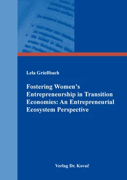 Abbildung von Grießbach | Fostering Women's Entrepreneurship in Transition Economies: An Entrepreneurial Ecosystem Perspective | 1. Auflage | 2025 | 11 | beck-shop.de