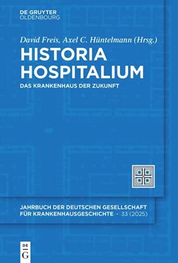 Abbildung von Freis / Hüntelmann | Historia Hospitalium | 1. Auflage | 2025 | 33 | beck-shop.de