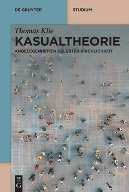 Abbildung von Klie | Kasualtheorie | 1. Auflage | 2025 | beck-shop.de
