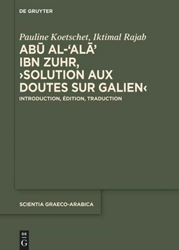 Abbildung von Koetschet / Rajab | Abu al-'Ala' ibn Zuhr, ›Solution aux Doutes sur Galien‹ | 1. Auflage | 2025 | 48 | beck-shop.de