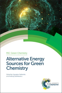 Abbildung von Stefanidis / Stankiewicz | Alternative Energy Sources for Green Chemistry | 1. Auflage | 2016 | beck-shop.de