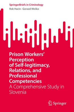Abbildung von Hacin / Mesko | Prison Workers' Perception of Self-legitimacy, Relations, and Professional Competencies | 1. Auflage | 2025 | beck-shop.de