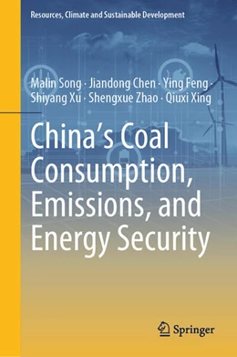 Abbildung von Song / Chen | China's Coal Consumption, Emissions, and Energy Security | 1. Auflage | 2025 | beck-shop.de