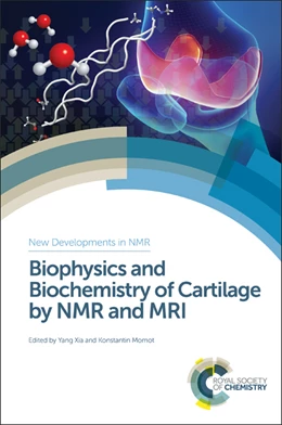 Abbildung von Xia / Momot | Biophysics and Biochemistry of Cartilage by NMR and MRI | 1. Auflage | 2016 | beck-shop.de