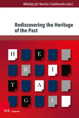 Abbildung von Mikolajczyk / Nancka | Rediscovering the Heritage of the Past | 1. Auflage | 2025 | beck-shop.de