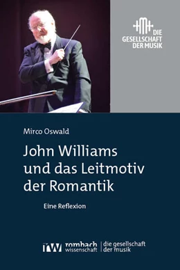 Abbildung von Oswald | John Williams und das Leitmotiv der Romantik | 1. Auflage | 2025 | 3 | beck-shop.de