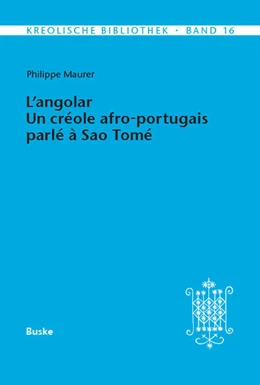 Abbildung von Maurer | L'angolar. Un créole afro-portugais parlé à Sao Tomé | 1. Auflage | 2025 | 16 | beck-shop.de