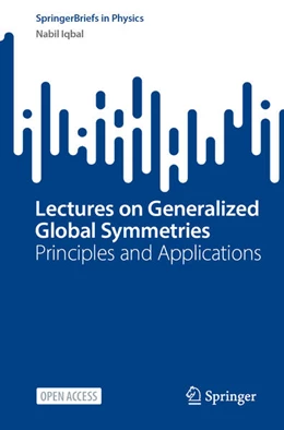 Abbildung von Iqbal | Lectures on Generalized Global Symmetries | 1. Auflage | 2025 | beck-shop.de