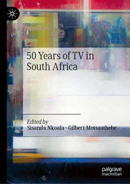 Abbildung von Nkoala / Motsaathebe | 50 Years of TV in South Africa | 1. Auflage | 2025 | beck-shop.de