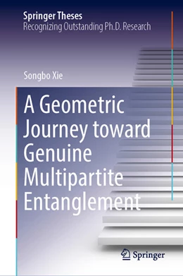 Abbildung von Xie | A Geometric Journey Toward Genuine Multipartite Entanglement | 1. Auflage | 2025 | beck-shop.de