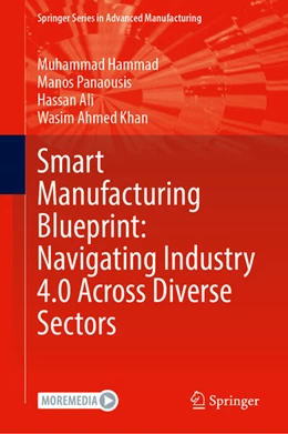 Abbildung von Hammad / Panaousis | Smart Manufacturing Blueprint: Navigating Industry 4.0 Across Diverse Sectors | 1. Auflage | 2025 | beck-shop.de