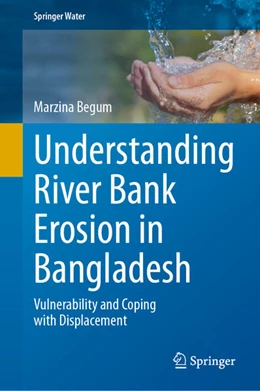 Abbildung von Begum | Understanding River Bank Erosion in Bangladesh | 1. Auflage | 2025 | beck-shop.de