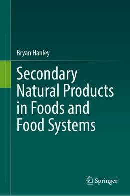 Abbildung von Hanley | Secondary Natural Products in Foods and Food Systems | 1. Auflage | 2025 | beck-shop.de