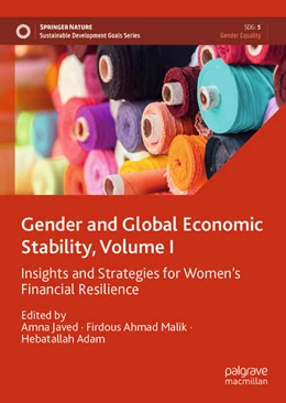 Abbildung von Javed / Malik | Gender and Global Economic Stability, Volume I | 1. Auflage | 2026 | beck-shop.de