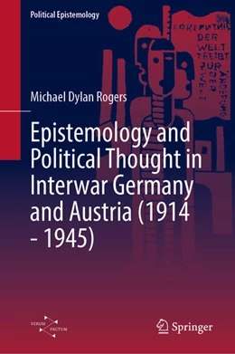 Abbildung von Rogers | Epistemology and Political Thought in Interwar Germany and Austria (1914 - 1945) | 1. Auflage | 2025 | beck-shop.de
