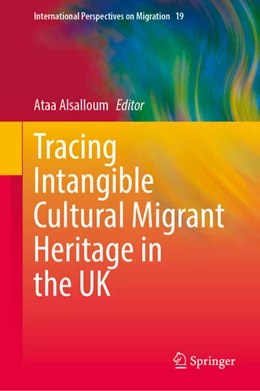 Abbildung von Alsalloum | Tracing Intangible Cultural Migrant Heritage in the UK | 1. Auflage | 2025 | beck-shop.de