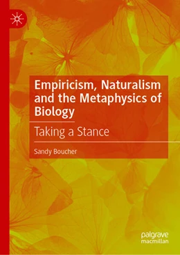 Abbildung von Boucher | Empiricism, Naturalism and the Metaphysics of Biology | 1. Auflage | 2026 | beck-shop.de