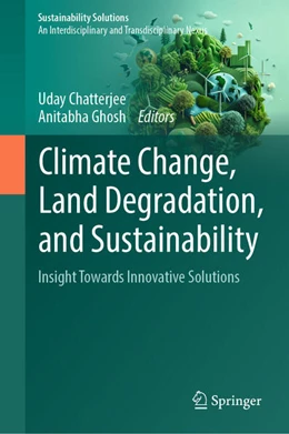 Abbildung von Chatterjee / Ghosh | Climate Change, Land Degradation, and Sustainability | 1. Auflage | 2026 | beck-shop.de