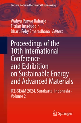 Abbildung von Raharjo / Imaduddin | Proceedings of the 10th International Conference and Exhibition on Sustainable Energy and Advanced Materials | 1. Auflage | 2026 | beck-shop.de