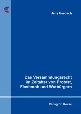 Abbildung von Usebach | Das Versammlungsrecht im Zeitalter von Protest, Flashmob und Wutbürgern | 1. Auflage | 2025 | 501 | beck-shop.de