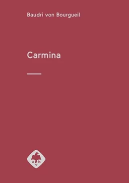 Abbildung von von Bourgueil / Ratkowitsch | Carmina | 1. Auflage | 2025 | 13 | beck-shop.de