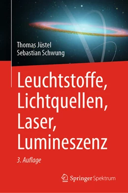 Abbildung von Jüstel / Schwung | Leuchtstoffe, Lichtquellen, Laser, Lumineszenz | 3. Auflage | 2025 | beck-shop.de