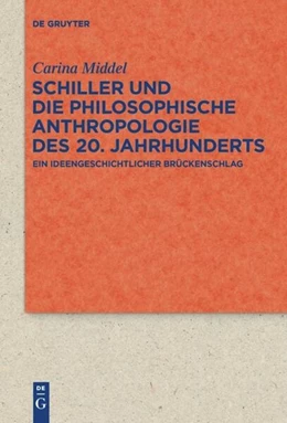 Abbildung von Middel | Schiller und die Philosophische Anthropologie des 20. Jahrhunderts | 1. Auflage | 2017 | beck-shop.de