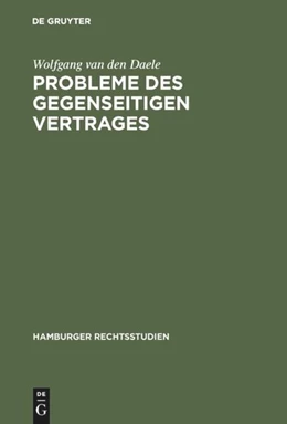 Abbildung von Daele | Probleme des gegenseitigen Vertrages | 1. Auflage | 2017 | beck-shop.de