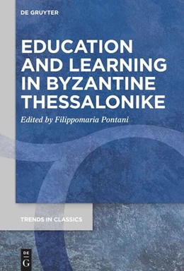 Abbildung von Pontani | Education and Learning in Byzantine Thessalonike | 1. Auflage | 2024 | beck-shop.de