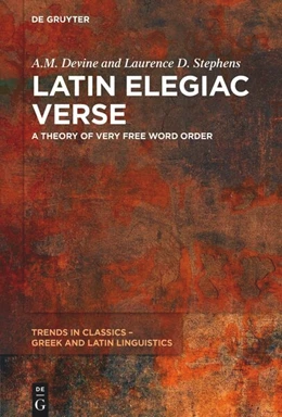 Abbildung von Devine / Stephens | Latin Elegiac Verse | 1. Auflage | 2024 | beck-shop.de