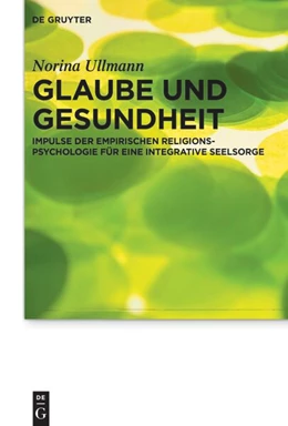 Abbildung von Ullmann | Glaube und Gesundheit | 1. Auflage | 2024 | beck-shop.de