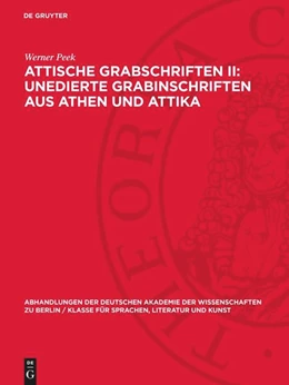 Abbildung von Peek | Attische Grabschriften II: Unedierte Grabinschriften aus Athen und Attika | 1. Auflage | 1959 | beck-shop.de