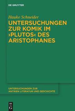 Abbildung von Schneider | Untersuchungen zur Komik im >Plutos< des Aristophanes | 1. Auflage | 2024 | beck-shop.de