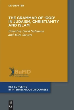 Abbildung von Suleiman / Sievers | The Grammar of 'God' in Judaism, Christianity and Islam | 1. Auflage | 2024 | beck-shop.de