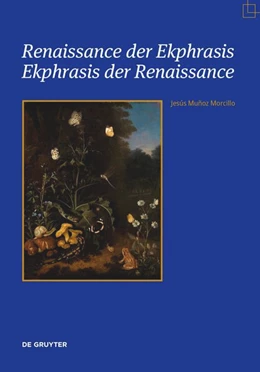 Abbildung von Muñoz Morcillo | Renaissance der Ekphrasis - Ekphrasis der Renaissance | 1. Auflage | 2023 | beck-shop.de