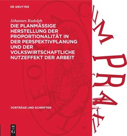 Abbildung von Rudolph | Die planmässige Herstellung der Proportionalität in der Perspektivplanung und der volkswirtschaftliche Nutzeffekt der Arbeit | 1. Auflage | 1963 | beck-shop.de