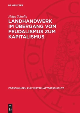 Abbildung von Schultz | Landhandwerk im Übergang vom Feudalismus zum Kapitalismus | 1. Auflage | 1984 | beck-shop.de