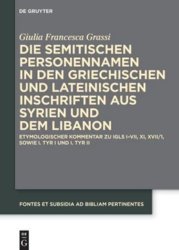 Abbildung von Grassi | Die semitischen Personennamen in den griechischen und lateinischen Inschriften aus Syrien und dem Libanon | 1. Auflage | 2024 | beck-shop.de
