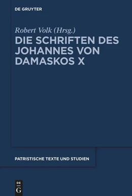 Abbildung von Volk | Die Schriften des Johannes von Damaskos X | 1. Auflage | 2024 | beck-shop.de