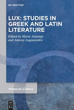 Abbildung von Aloumpi / Augoustakis | LUX: Studies in Greek and Latin Literature | 1. Auflage | 2024 | beck-shop.de