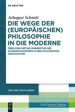 Abbildung von Schmitt | Die Wege der (europäischen) Philosophie in die Moderne | 1. Auflage | 2024 | beck-shop.de