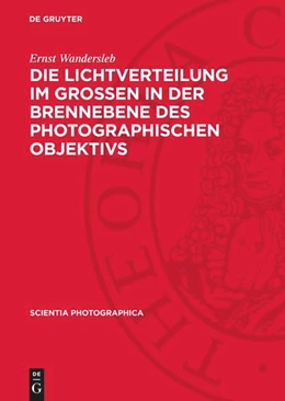Abbildung von Wandersleb | Die Lichtverteilung im Grossen in der Brennebene des photographischen Objektivs | 1. Auflage | 1952 | beck-shop.de