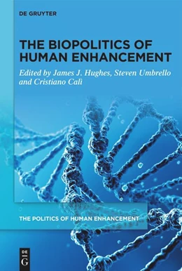 Abbildung von Hughes / Umbrello | The Biopolitics of Human Enhancement | 1. Auflage | 2025 | beck-shop.de