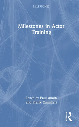 Abbildung von Camilleri / Allain | Milestones in Actor Training | 1. Auflage | 2025 | beck-shop.de